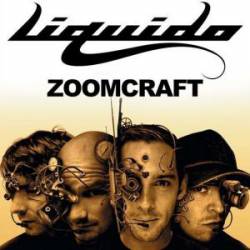 Liquido : Zoomcraft