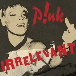 Pink : Irrelevant